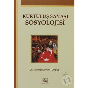 KURTULUŞ SAVAŞI SOSYOLOJISI - MEHMET DEVRIM TOPSES