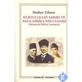 KURTULUŞ SAVAŞIMIZ VE ASYA-AFRİKA'NIN UYANIŞI HAKIMIYETI MILLIYE YAZILARIYLA - HADIYE YILMAZ