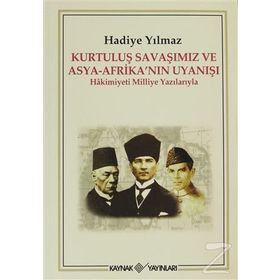 KURTULUŞ SAVAŞIMIZ VE ASYA-AFRİKA'NIN UYANIŞI HAKIMIYETI MILLIYE YAZILARIYLA - HADIYE YILMAZ