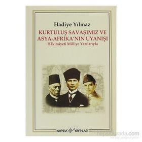 KURTULUŞ SAVAŞIMIZ VE ASYA-AFRİKA'NIN UYANIŞI HAKIMIYETI MILLIYE YAZILARIYLA - HADIYE YILMAZ
