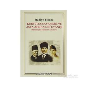 KURTULUŞ SAVAŞIMIZ VE ASYA-AFRİKA'NIN UYANIŞI HAKIMIYETI MILLIYE YAZILARIYLA - HADIYE YILMAZ