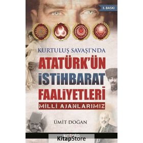 Kurtuluş Savaşı’nda Atatürk’ün İstihbarat Faaliyetleri - Ümit Doğan