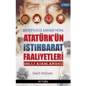 Kurtuluş Savaşı’nda Atatürk’ün İstihbarat Faaliyetleri - Ümit Doğan