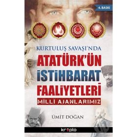 Kurtuluş Savaşı’nda Atatürk’ün İstihbarat Faaliyetleri - Ümit Doğan
