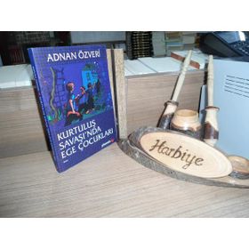 KURTULUŞ SAVAŞI'NDA EGE ÇOCUKLARI - ADNAN ÖZVERİ