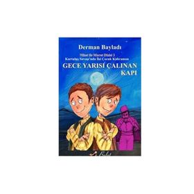 KURTULUŞ SAVAŞINDA İKİ ÇOCUK KAHRAMAN GECE YARISI ÇALINAN KAPI - DERMAN BAYILDI