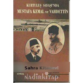 KURTULUŞ SAVAŞI´NDA MUSTAFA KEMAL VE VAHDETTIN - ENGIN BERBER