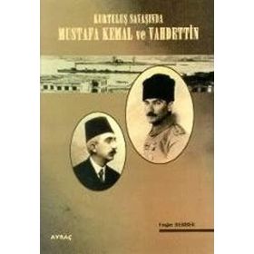 KURTULUŞ SAVAŞI´NDA MUSTAFA KEMAL VE VAHDETTIN - ENGIN BERBER