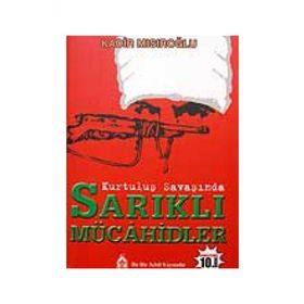KURTULUŞ SAVAŞINDA SARIKLI MÜCAHİDLER - KADIR MISIROĞLU