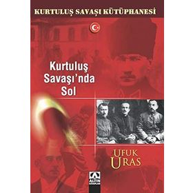 KURTULUŞ SAVAŞI´NDA SOL - UFUK URAS
