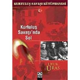 KURTULUŞ SAVAŞI´NDA SOL - UFUK URAS