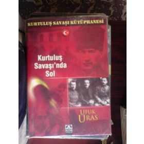 KURTULUŞ SAVAŞI´NDA SOL - UFUK URAS