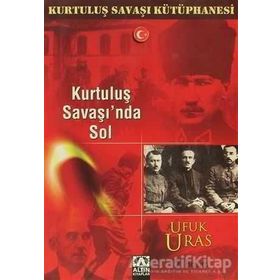 KURTULUŞ SAVAŞI´NDA SOL - UFUK URAS