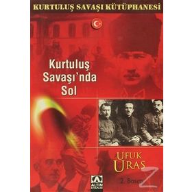 KURTULUŞ SAVAŞI´NDA SOL - UFUK URAS
