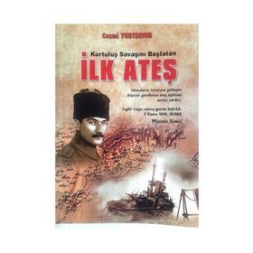 Kurtuluş Savaşını Başlatan İlk Ateş - Cezmi Yurtsever