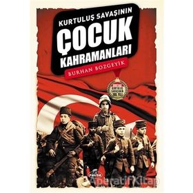 Kurtuluş Savaşının Çocuk Kahramanları - Burhan Bozgeyik