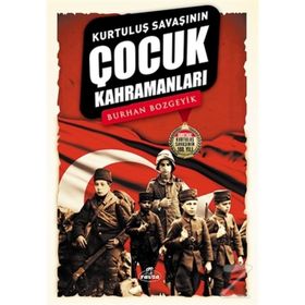 Kurtuluş Savaşının Çocuk Kahramanları - Burhan Bozgeyik