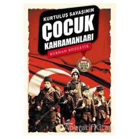 Kurtuluş Savaşının Çocuk Kahramanları - Burhan Bozgeyik