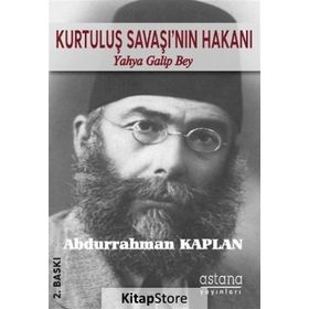 KURTULUŞ SAVAŞI'NIN HAKANI - ABDURRAHMAN KAPLAN