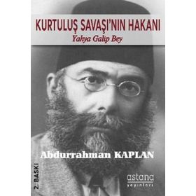 KURTULUŞ SAVAŞI'NIN HAKANI - ABDURRAHMAN KAPLAN