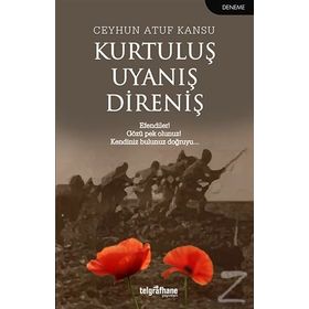 Kurtuluş Uyanış Direniş - Ceyhun Atuf Kansu