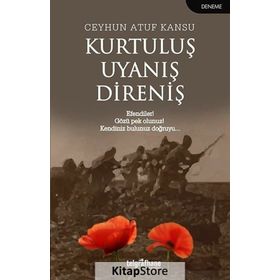 Kurtuluş Uyanış Direniş - Ceyhun Atuf Kansu