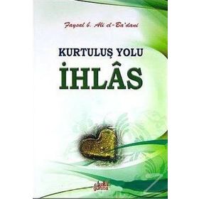 Kurtuluş Yolu İhlas - Faysal B. Ali el-Ba'dani