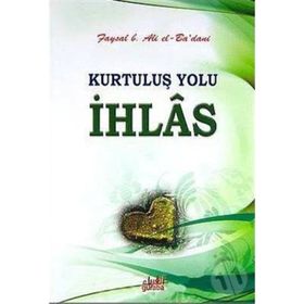Kurtuluş Yolu İhlas - Faysal B. Ali el-Ba'dani