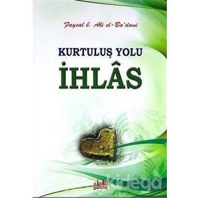 Kurtuluş Yolu İhlas - Faysal B. Ali el-Ba'dani