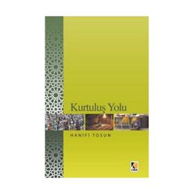 Kurtuluş Yolu - Mehmet Hanifi Tosun