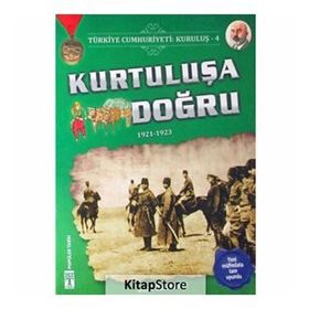 Kurtuluşa Doğru / Türkiye Cumhuriyeti Kuruluş 4 / Metin Özdamarlar / Timaş Genç Yayınları