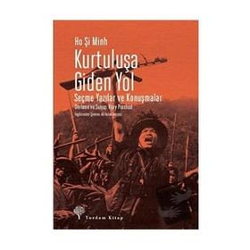 Kurtuluşa Giden Yol - Ho Şi Minh
