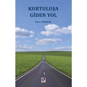 Kurtuluşa Giden Yol Ömer Saruhan