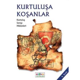 KURTULUŞA KOŞANLAR - İSMAİL BILGIN