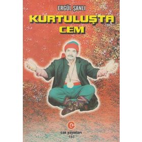 KURTULUŞTA CEM - ERGÜL ŞANLI