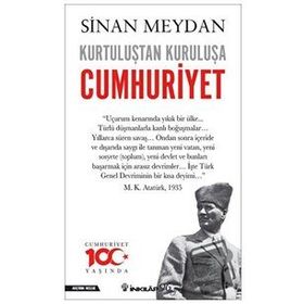 Kurtuluştan Kuruluşa Cumhuriyet - Sinan Meydan