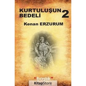 Kurtuluşun Bedeli 2 - Kenan Erzurum