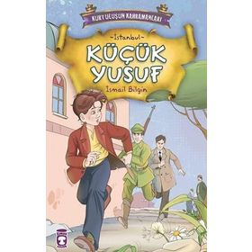 Kurtuluşun Kahramanları - Küçük Yusuf Timaş Çocuk
