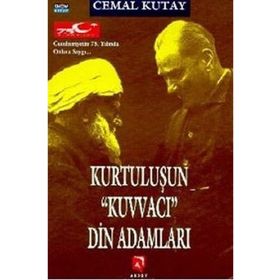 Kurtuluşun Kuvvacı Din Adamları - Cemal Kutay