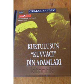 Kurtuluşun Kuvvacı Din Adamları - Cemal Kutay