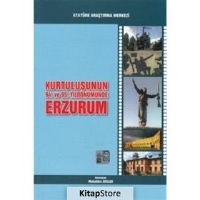 Kurtuluşunun 94. ve 95. Yıldönümünde Erzurum - kollektif