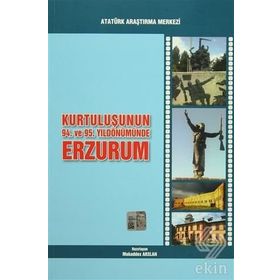 Kurtuluşunun 94. ve 95. Yıldönümünde Erzurum - kollektif