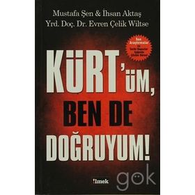 KÜRT'ÜM BEN DE DOĞRUYUM! - MUSTAFA ŞEN;İHSAN AKTAŞ;EVREN ÇELIK WILTSE
