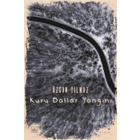 Kuru Dallar Yangını - Özcan Yılmaz Sütcü