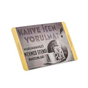 Kuru Kahveci Mehmet Efendi 152 15 21 041 Kahve İçen Yorulmaz Retro Koleksiyon Metal Levha