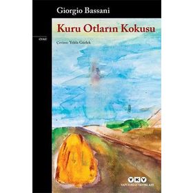 Kuru Otların Kokusu - Giorgio Bassani