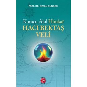 Kurucu Akıl Hünkar Hacı Bektaş Veli Anadolu Ay Yayınları