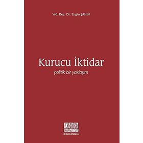 KURUCU İKTIDAR POLITIK BIR YAKLAŞIM - ENGIN ŞAHIN
