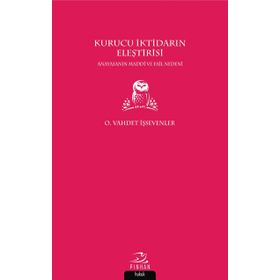 Kurucu İktidarın Eleştirisi - O. Vahdet İşsevenler