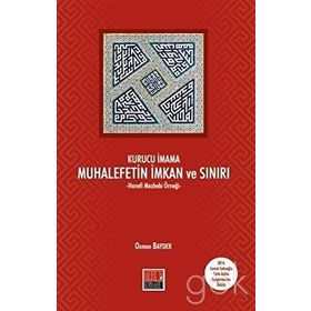 Kurucu İmama Muhalefetin İmkan ve Sınırı - Osman Bayder